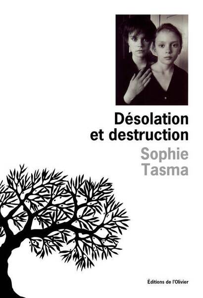 LITTERATURE FRANCAISE (L'OLIVIER) DESOLATION ET DESTRUCTION