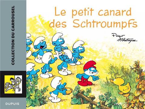 Les Schtroumpfs T.1 ; le Petit Canard des Schtroumpfs