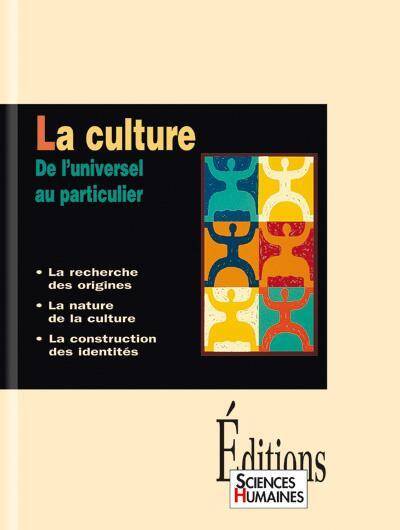 LA CULTURE ; DE L'UNIVERSEL AU PARTICULIER