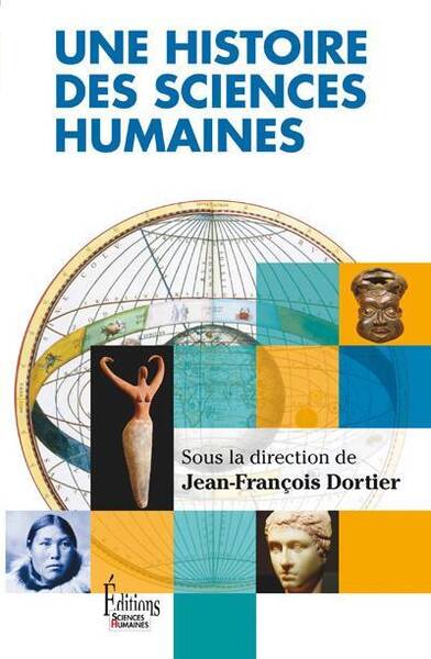 Une Histoire des Sciences Humaines, 1850 2005; a la Decouverte de l