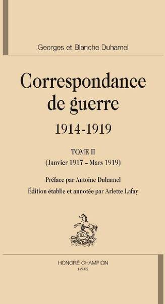 Correspondance de Guerre (1914-1919) T.2 ; Janvier 1917 - Mars 1919
