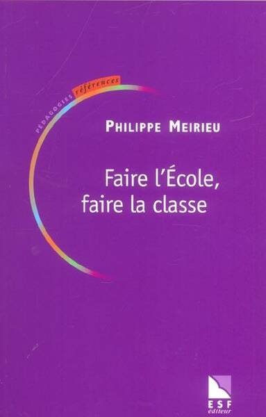 FAIRE L'ECOLE, FAIRE LA CLASSE