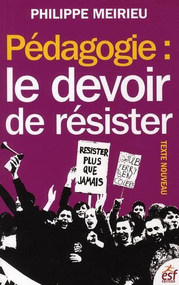 Pédagogie : le devoir de résister