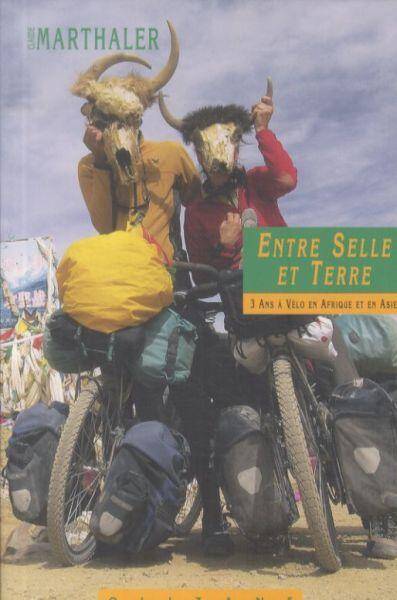 Entre selle et terre : 3 ans à vélo en Afrique et en Asie