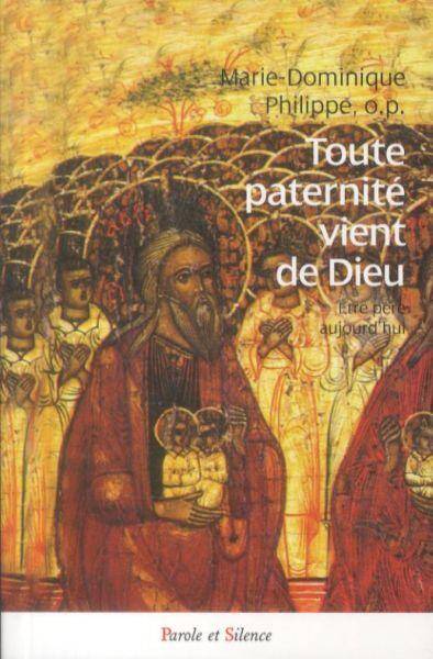 Toute paternité vient de Dieu : être père aujourd'hui