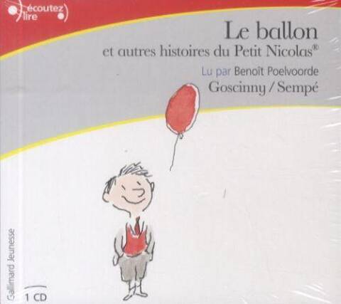 Le ballon : et autres histoires inédites du Petit Nicolas