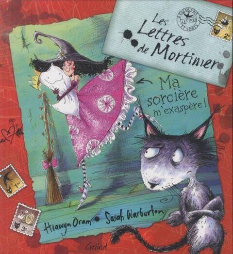 Ma sorcière m'exaspère ! : les lettres de Mortimer