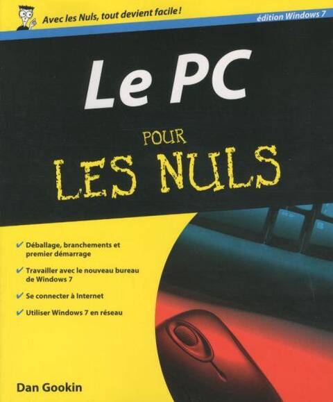 Le PC pour les nuls : édition Windows 7