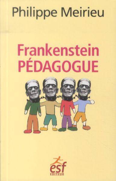 Frankenstein pédagogue -ancienne édition-