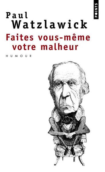 Faites Vous-Meme Votre Malheur