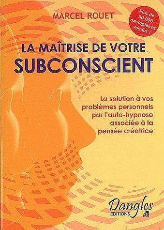 La Maitrise de Votre Subconscient