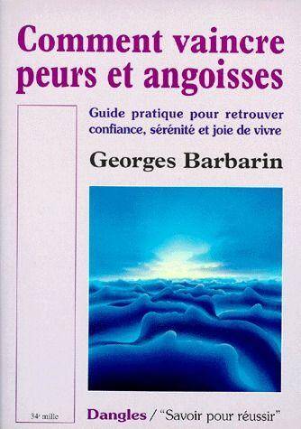 COMMENT VAINCRE PEURS ET ANGOISSES