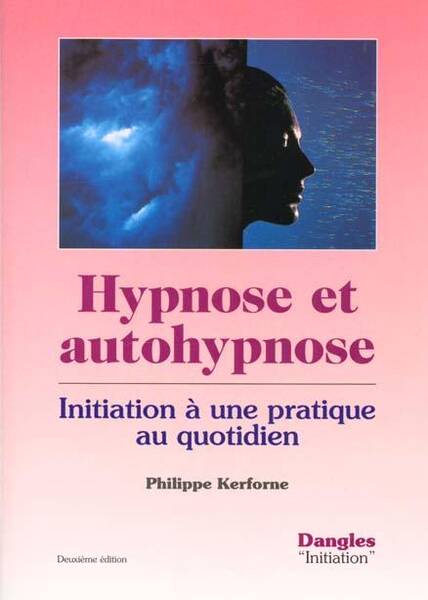 HYPNOSE ET AUTOHYPNOSE INITIATION A UNE