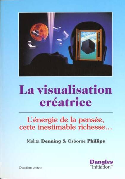 Visualisation Creatrice - l'Energie de la Pensee