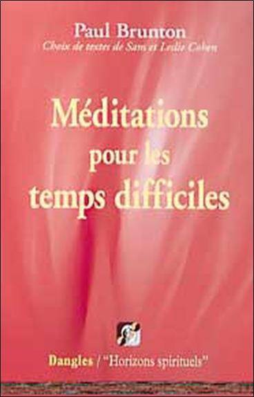 Meditations Pour les Temps Difficiles