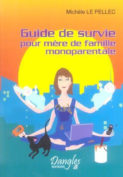 Guide de Survie Mere Monoparentale