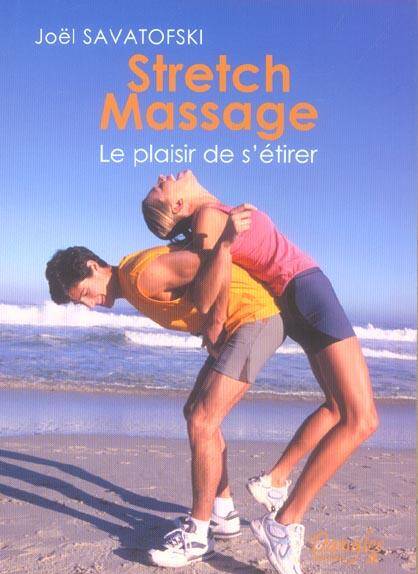 STRETCH MASSAGE LE PLAISIR DE S ETIRER