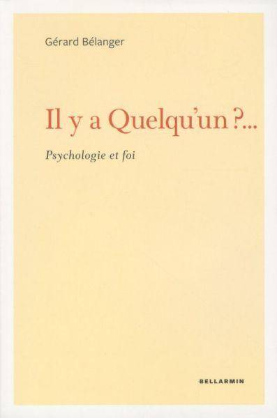 Il y a Quelqu'un?..: psychologie et foi