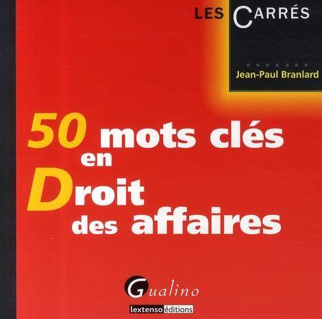 50 Mots Cles en Droit des Affaires