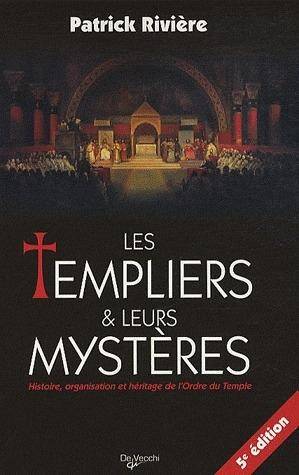 Templiers et Leurs Mysteres (Les) 5e Edition