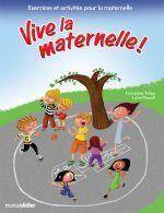 Vive la Maternelle !