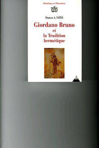 Giordano Bruno et la Tradition Hermetiqu
