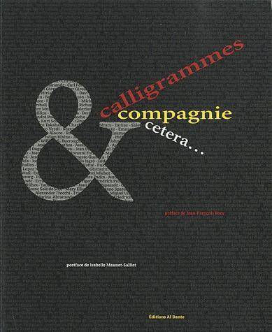 CALLIGRAMMES ET COMPAGNIE, ETC.