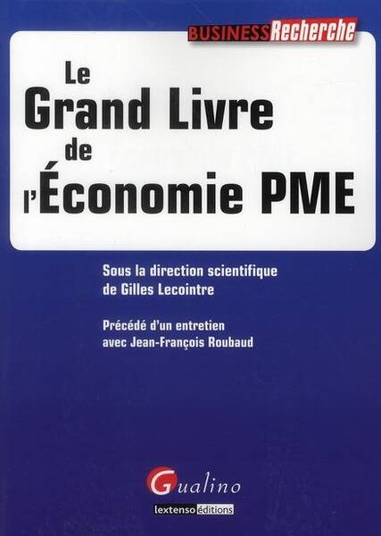 Le Grand Livre de l Economie Pme Sous la Direction Scientifique de