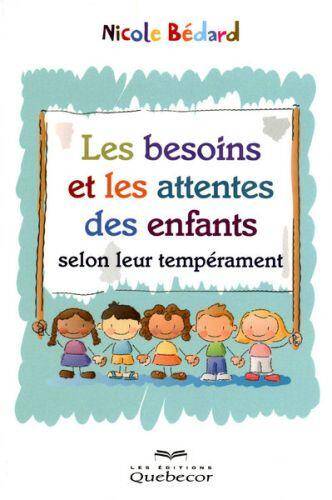 Les Besoins et les Attentes des Enfants Selon Leur Temperament