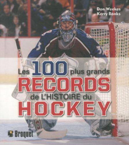 Les 100 plus grands records de l'histoire du hockey