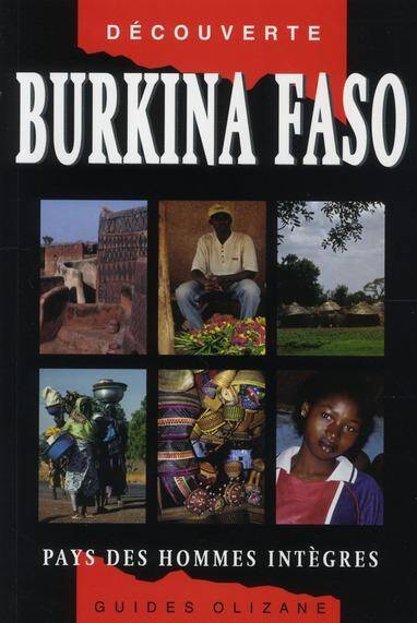 Burkina Faso ; Pays des Hommes Integres (5e Edition)