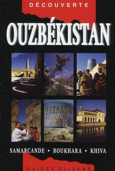 Ouzbekistan ; Samarcande, Boukhara, Khiva (4e Edition)