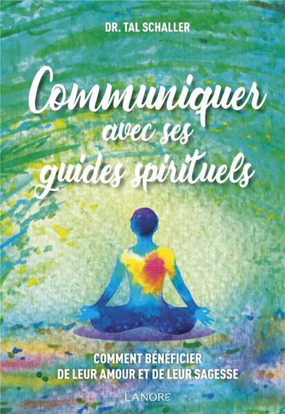 Communiquer Avec ses Guides Spirituels