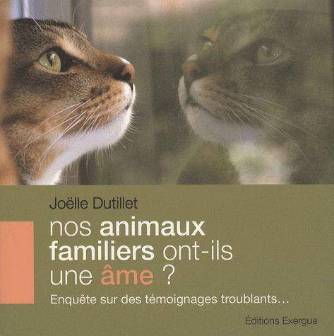 Animaux Familiers Ont-Ils une Ame ? (Nos)