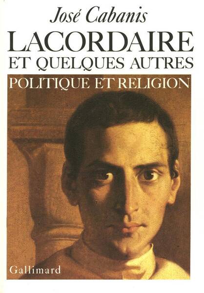 Lacordaire et quelques autres: politique et religion