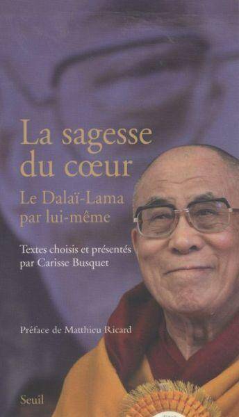 La sagesse du coeur : le dalaï-lama par lui-même