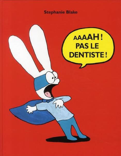 Aaaah Pas le Dentiste