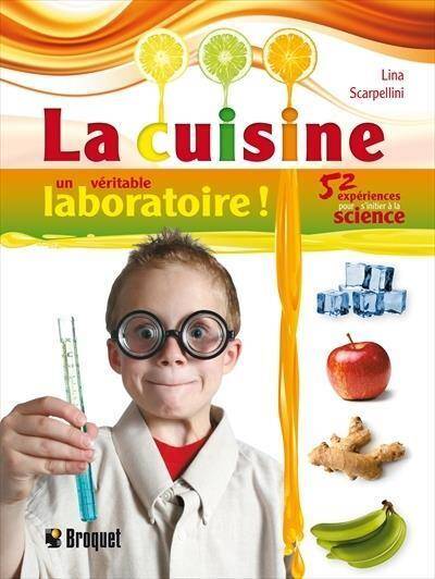 Cuisine (La) un V Ritable Laboratoire !