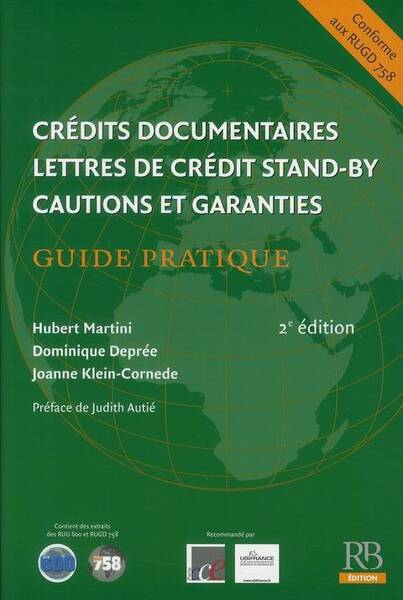 CREDITS DOCUMENTAIRES, LETTRES DE CREDIT STAND BY, CAUTIONS ET