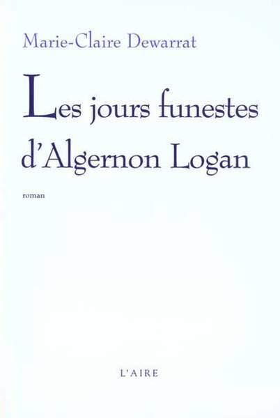 Jours Funestes D Algernon Logan -Les-