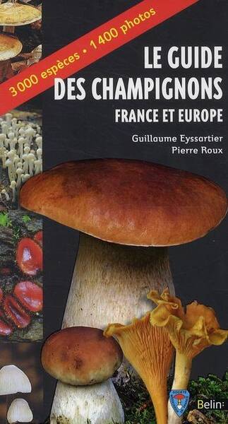 Guide Photographique des Champignons de France et D'Europe