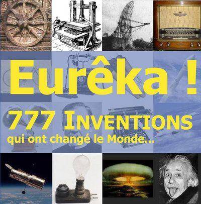 Eureka - 777 inventions immortelles