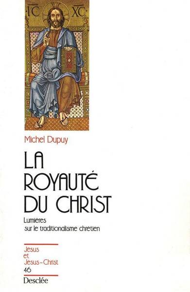 La Royaute du Christ, Lumieres sur le Traditionalisme Chretien