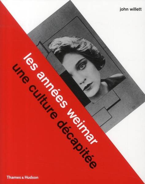 Annees Weimar une Culture Decapitee -Les