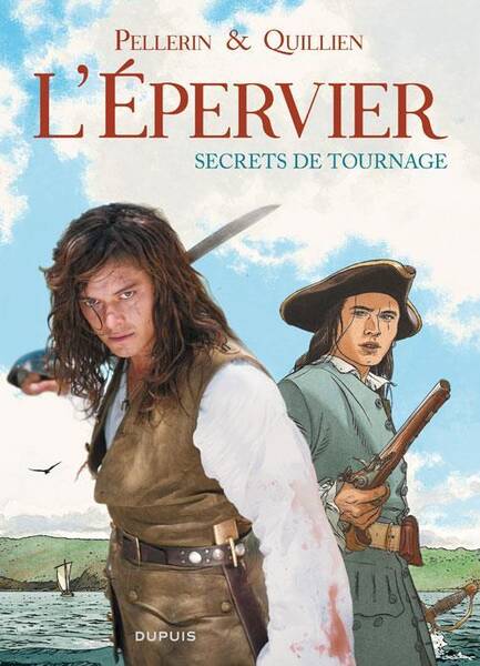 L'Epervier ; Secrets de Tournage T.1