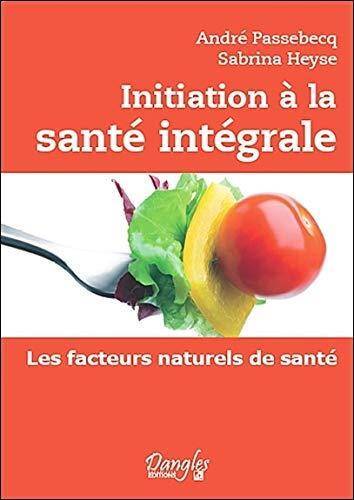 Initiation a la Sante Integrale