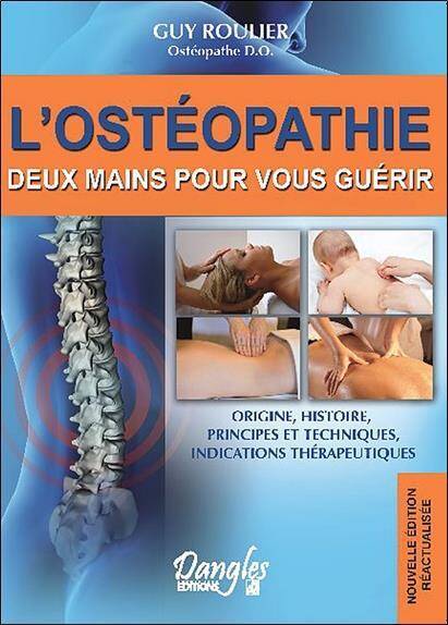 Osteopathie (L') - Deux Mains Pour Vous Guerir