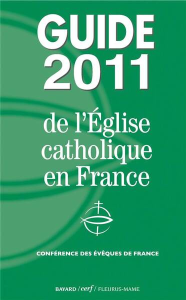 Guide de l'Eglise Catholique en France ; Guide 2011