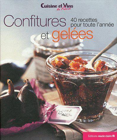 Confitures et Gelees 40 Recettes Pour To