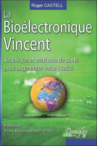 La Bioelectronique Vincent; Technique et Methode de Sante Pour